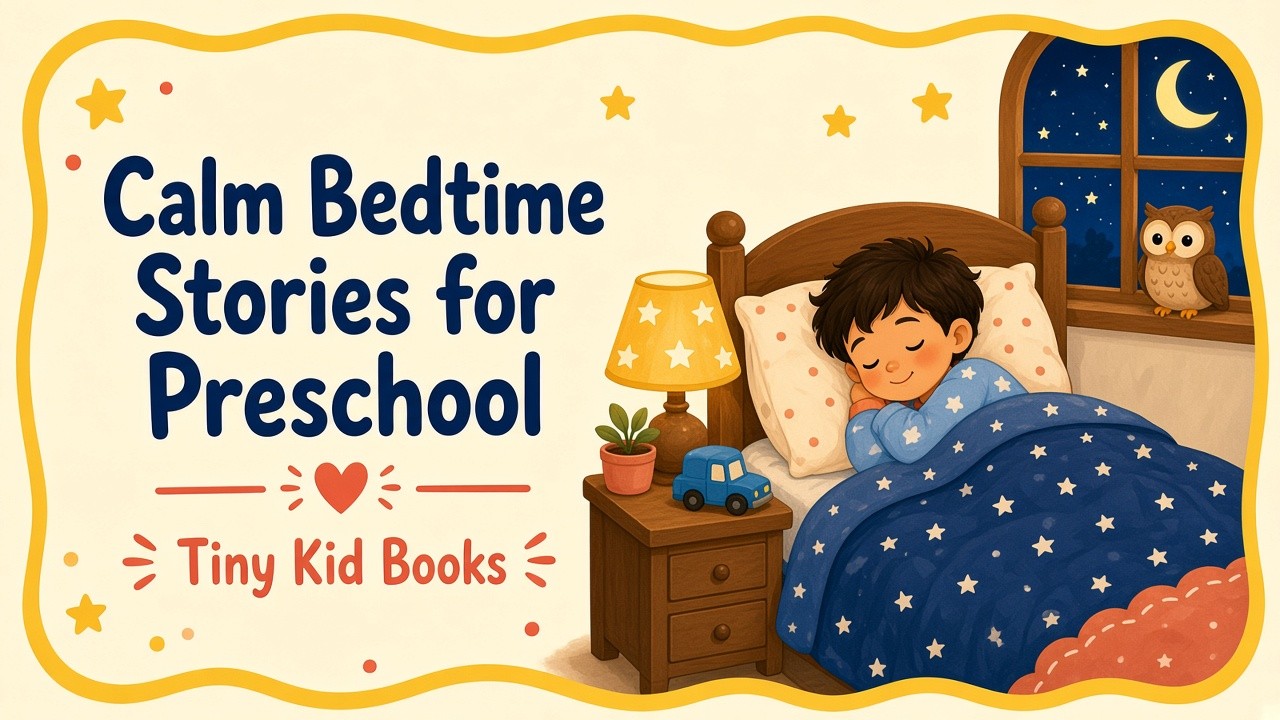 Calm Bedtime Stories for Preschool